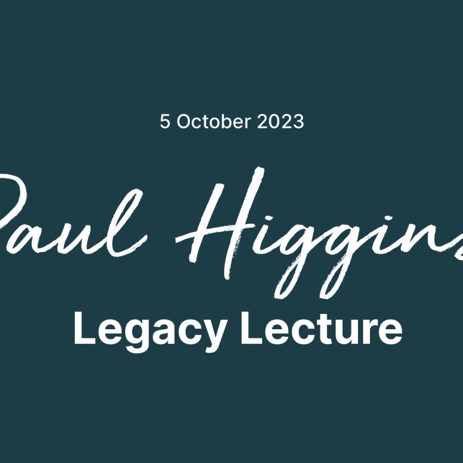 Graphic: 5 October 2023 - Paul Higgins Legacy Lecture -